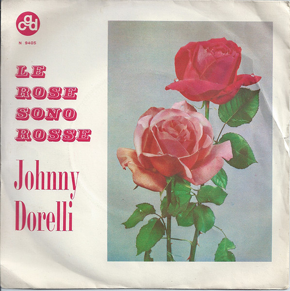 Johnny Dorelli - Le Rose Sono Rosse | CGD (N 9405)