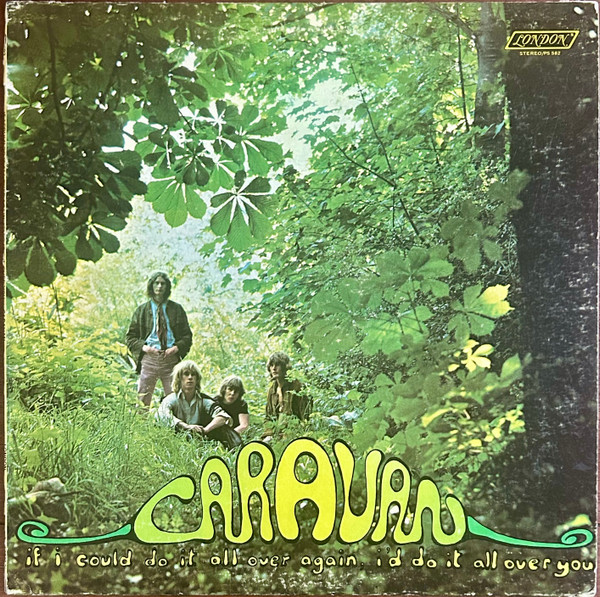 Caravan - If I Could Do It All Over Again, I'd Do It All Over You | London Records (PS 582) - main Caravan - If I Could Do It All Over Again, I'd Do It All Over You | London Records (PS 582) - main