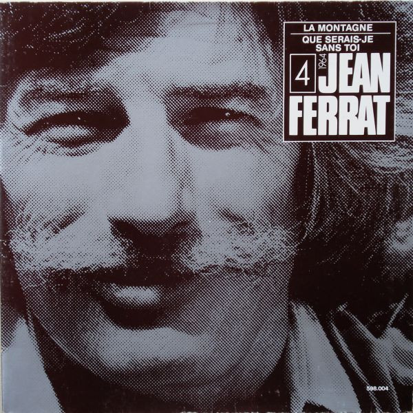 Jean Ferrat - 4 - La Montagne / Que Serais-je Sans Toi - 1964 | Disques Temey (598.004) - main