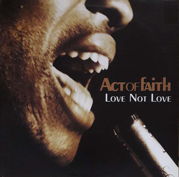 Act Of Faith - Love Not Love | 4th & Broadway (12BRW 310) - main Act Of Faith - Love Not Love | 4th & Broadway (12BRW 310) - main