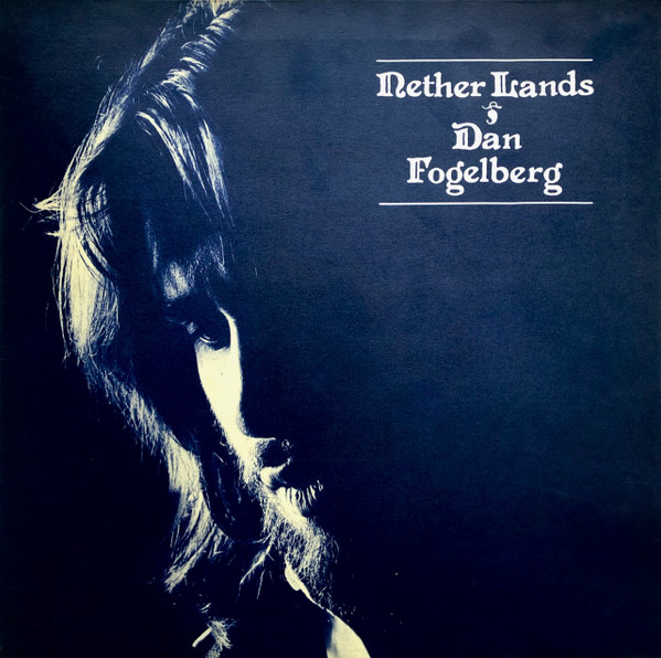 Dan Fogelberg - Nether Lands | Epic (EPC 81574)