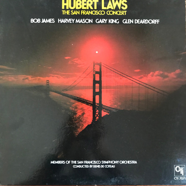 Hubert Laws - The San Francisco Concert | CTI Records (CTI 7071)