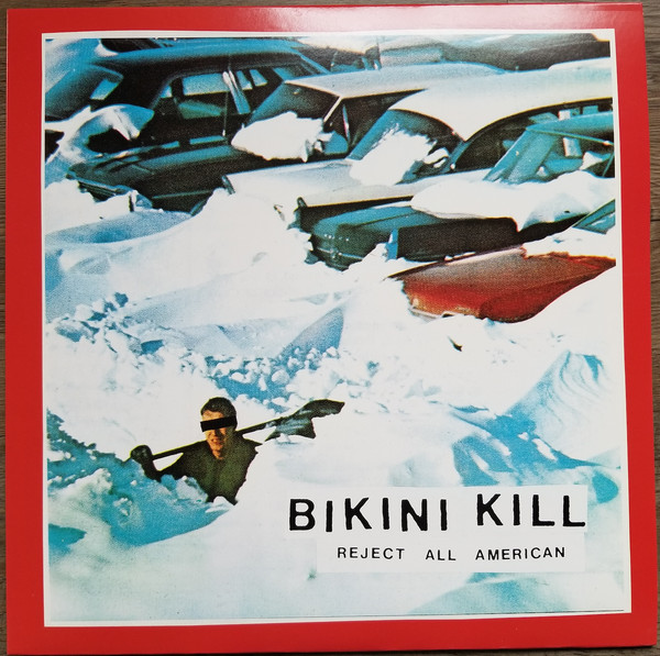 Bikini Kill - Reject All American | Bikini Kill Records (BK009)