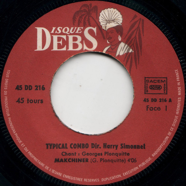 Typical Combo - Vol. 1 - Makchiner En Ka Makchiner Ou..... | Disques Debs (45 DD 216) - 3 Typical Combo - Vol. 1 - Makchiner En Ka Makchiner Ou..... | Disques Debs (45 DD 216) - 3