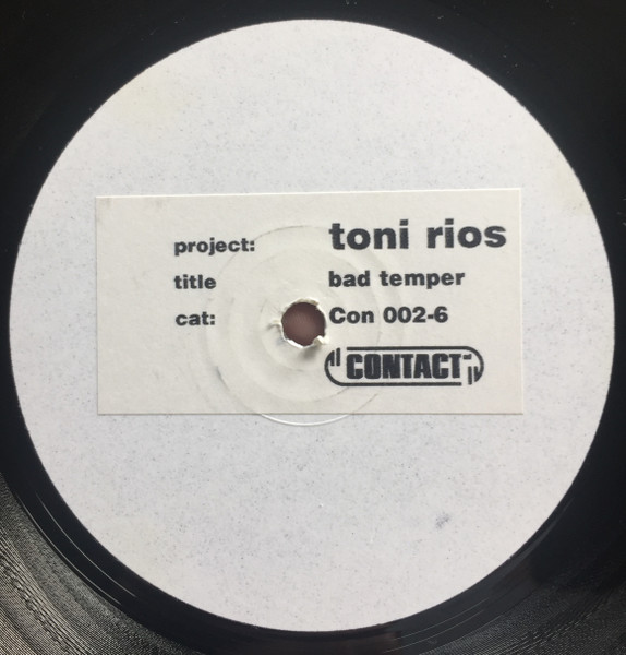 Toni Rios - Bad Temper | Contacted (CON 002-6)