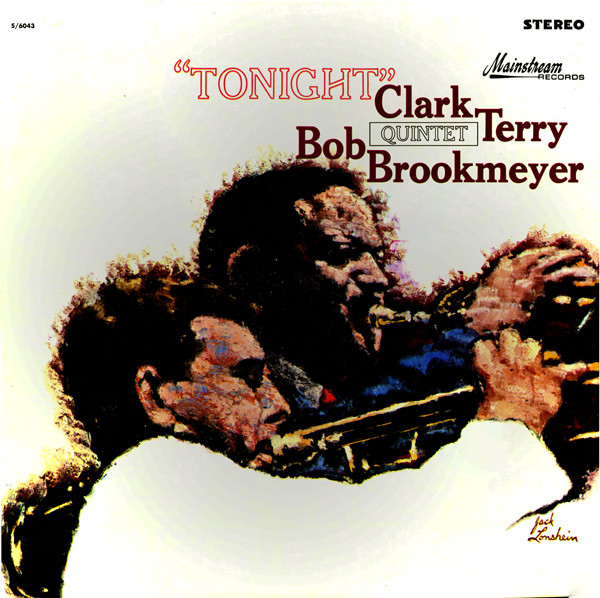 Clark Terry / Bob Brookmeyer Quintet - Tonight | Mainstream Records (S/6043)