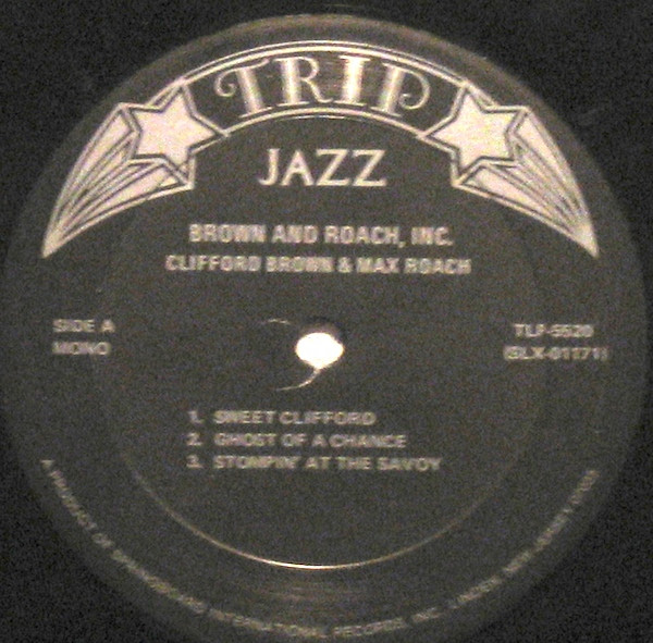 Clifford Brown And Max Roach - Brown & Roach Inc. - 1954 | TRIP (TLP-5520) - 3 Clifford Brown And Max Roach - Brown & Roach Inc. - 1954 | TRIP (TLP-5520) - 3