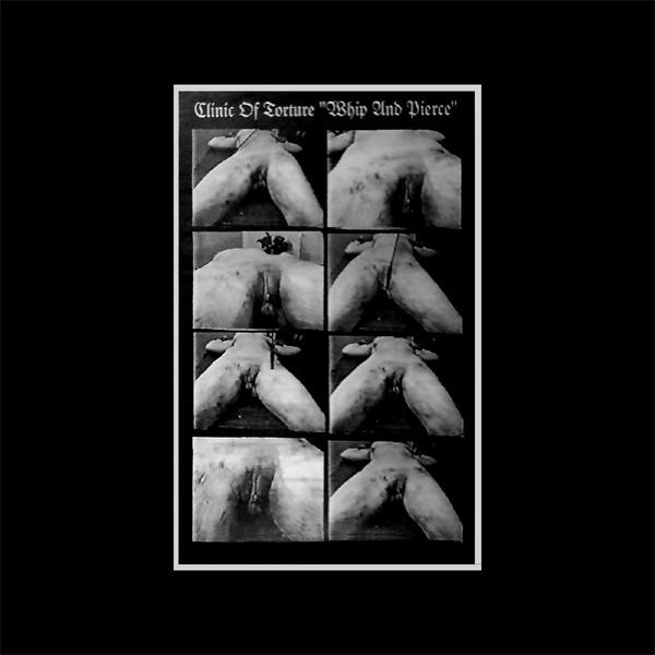 Clinic Of Torture - Whip And Pierce | Freak Animal Records (FREAK-LP-011) - main