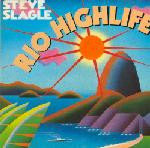 Steve Slagle - Rio Highlife | Atlantic (81657-1)
