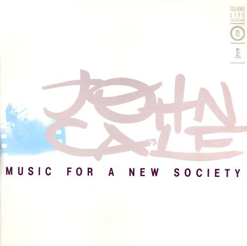John Cale - Music For A New Society | ZE Records (204 951) - main