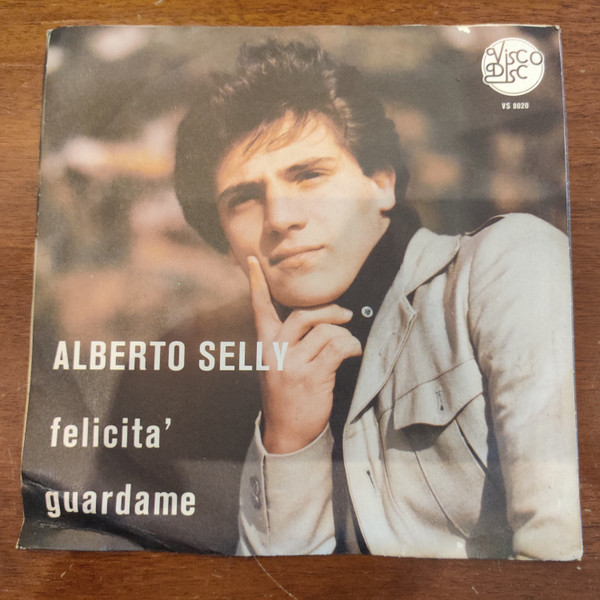 Alberto Selly - Felicità / Guardame | Visco Disc (Vs 8020) - 2 Alberto Selly - Felicità / Guardame | Visco Disc (Vs 8020) - 2