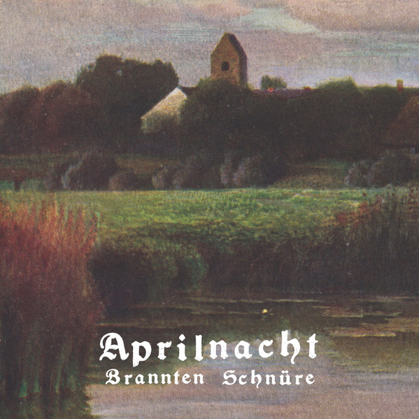 Brannten Schnüre - Aprilnacht | Aguirre Records (ZORN81)