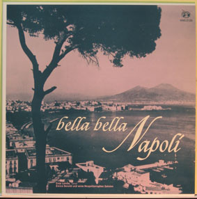 Enzio Lembo , Enrico Donaldi & his Orchestra - Bella Bella Napoli | Musical Masterpiece Society (MMS-2129) - main Enzio Lembo , Enrico Donaldi & his Orchestra - Bella Bella Napoli | Musical Masterpiece Society (MMS-2129) - main