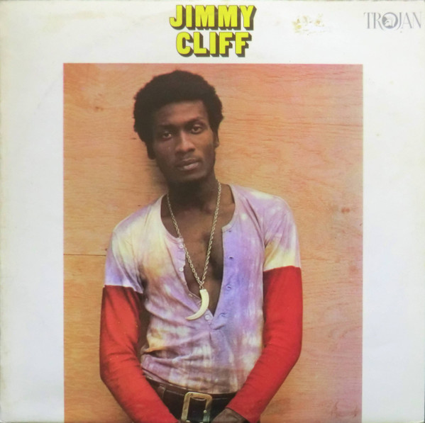Jimmy Cliff - Jimmy Cliff | Trojan Records (TRLS-16) - main Jimmy Cliff - Jimmy Cliff | Trojan Records (TRLS-16) - main