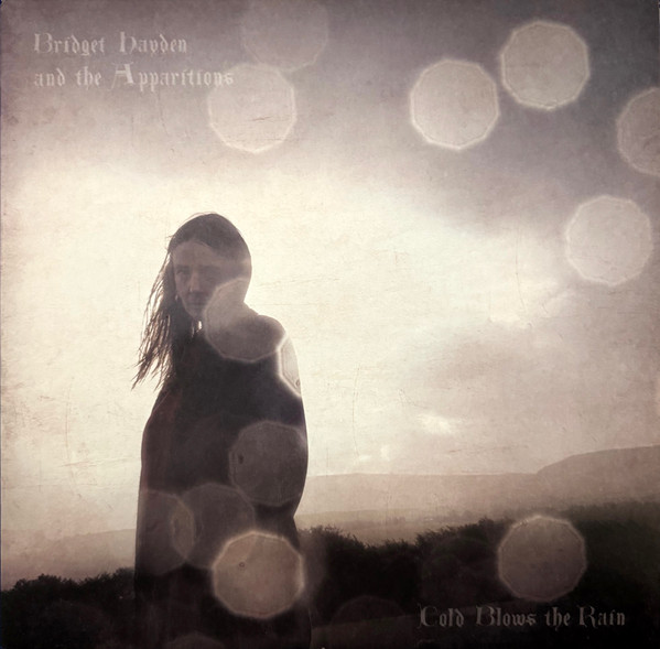Bridget Hayden and the Apparitions - Cold Blows The Rain | Basin Rock (BR 021) - main Bridget Hayden and the Apparitions - Cold Blows The Rain | Basin Rock (BR 021) - main