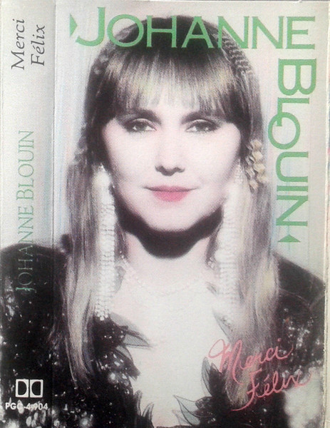 Johanne Blouin - Merci Félix | Les Productions Guy Cloutier (PGC-4-904) - main Johanne Blouin - Merci Félix | Les Productions Guy Cloutier (PGC-4-904) - main