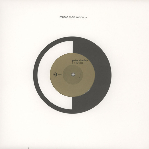 Petar Dundov - Lily Wasp | Music Man Records (mm162)