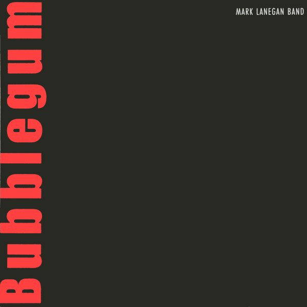 Mark Lanegan Band - Bubblegum | Beggars Banquet (BBQLP237) - main