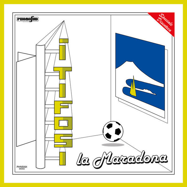 I Tifosi - La Maradona | Phonosud Records (PHS001) - main I Tifosi - La Maradona | Phonosud Records (PHS001) - main