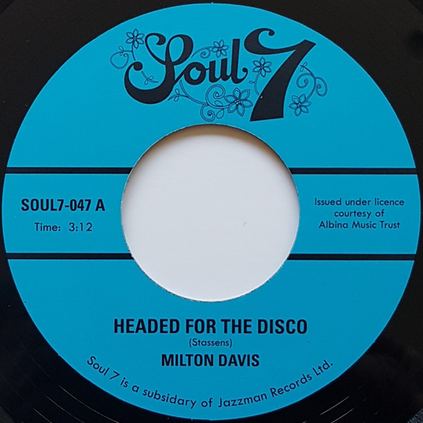 Milton Davis - Headed For The Disco / All I Wanna Do | Soul7 (SOUL7-047) - 3