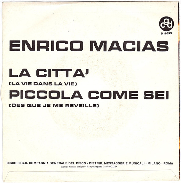 Enrico Macias - La Città / Piccola Come Sei | CGD (N 9699) - 2