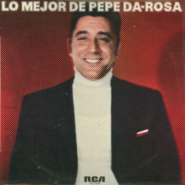 Pepe Da Rosa - Lo Mejor De Pepe Da Rosa | RCA Camden (SCL1-2338) - main