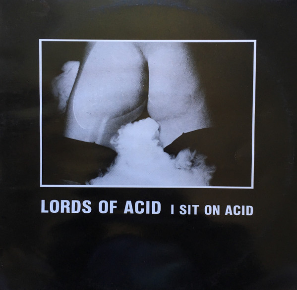 Lords Of Acid - I Sit On Acid | Kaos Dance Records (KAOS 008) - main Lords Of Acid - I Sit On Acid | Kaos Dance Records (KAOS 008) - main