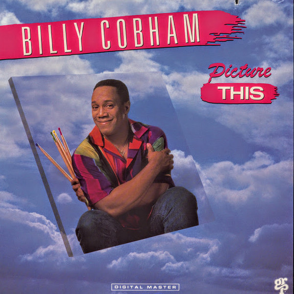 Billy Cobham - Picture This | GRP (GR-1040) - main Billy Cobham - Picture This | GRP (GR-1040) - main