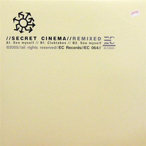 Secret Cinema - See Myself / Clubtakes (Remixes) | EC Records (EC 064) - main Secret Cinema - See Myself / Clubtakes (Remixes) | EC Records (EC 064) - main