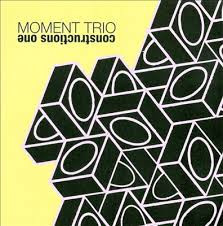 Moment Trio - Constructions One | Foxglove (foxglove094)