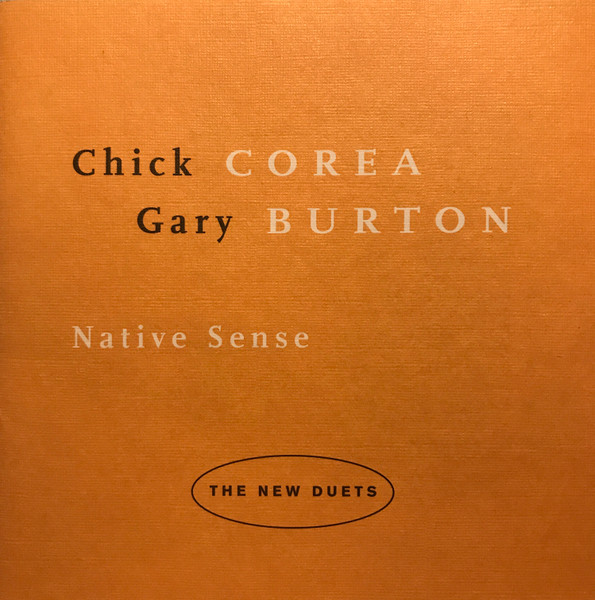 Gary Burton / Chick Corea - Native Sense | Stretch Records (SCD-9014-2) - main