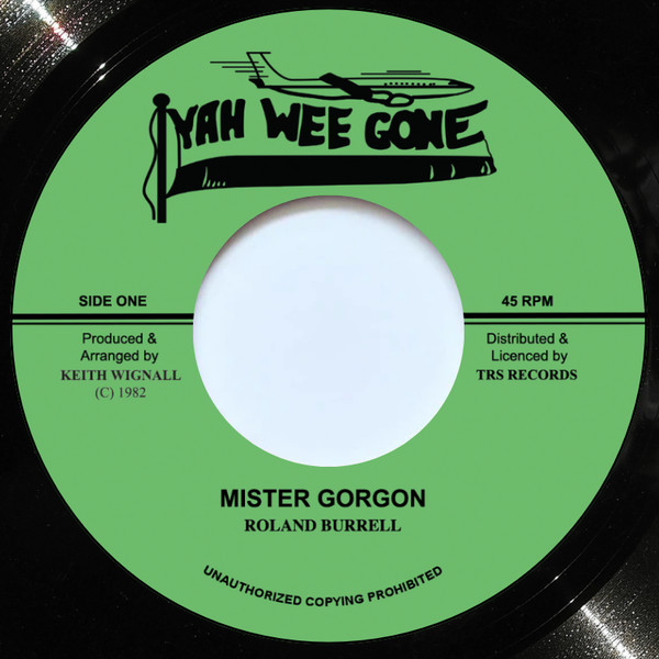 Roland Burrell - Mister Gorgon | Yah Wee Gone (TRS-KW-1)