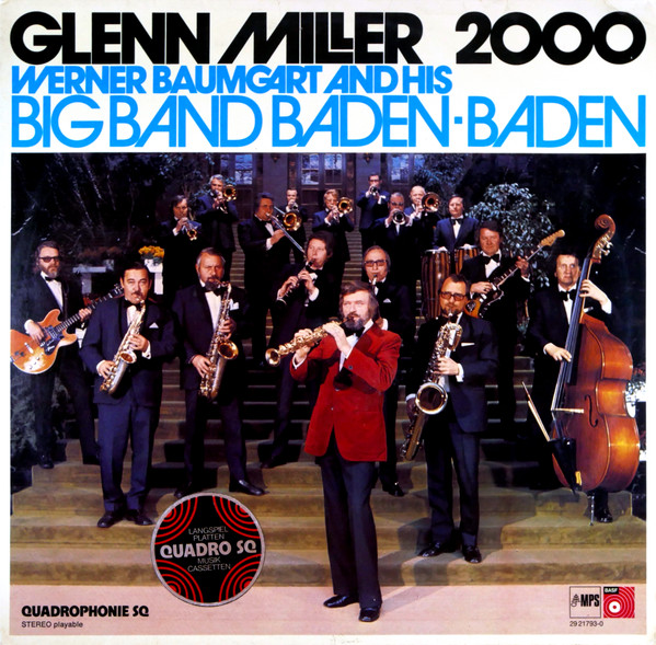 Werner Baumgart's Big Band Baden-Baden - Glenn Miller 2000 | MPS Records (29 21793-0) - main Werner Baumgart's Big Band Baden-Baden - Glenn Miller 2000 | MPS Records (29 21793-0) - main