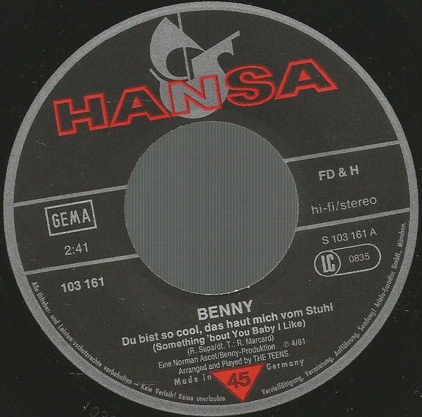 Benny - Du Bist So Cool, Das Haut Mich Vom Stuhl (Something 'bout You Baby I Like) | Hansa (103 161)