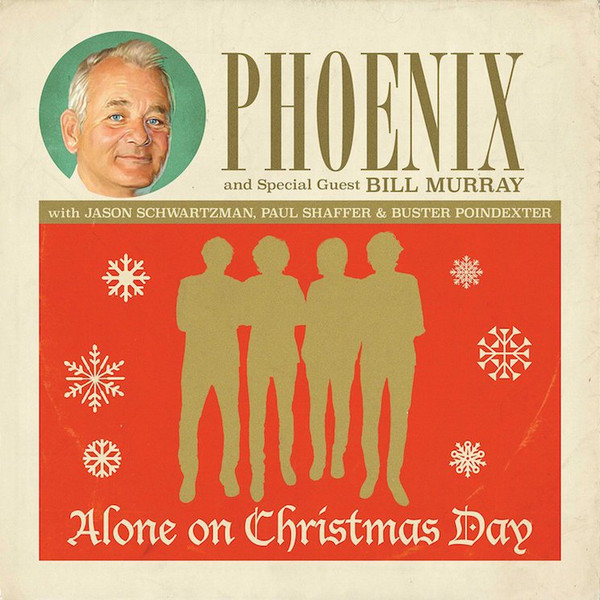 Phoenix And Special Guest Bill Murray With Jason Schwartzman , Paul Shaffer & Buster Poindexter - Alone On Christmas Day | Glassnote (GLS-0188-07) - main