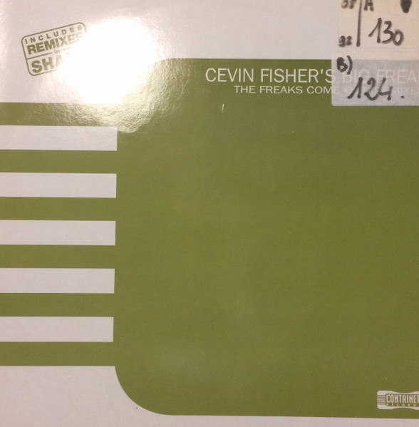 Cevin Fisher's Big Freak - The Freaks Come Out (Remixes) | Container Records (NM 7090 MX) - 2
