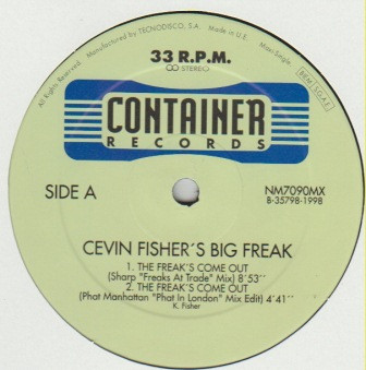 Cevin Fisher's Big Freak - The Freaks Come Out (Remixes) | Container Records (NM 7090 MX) - main