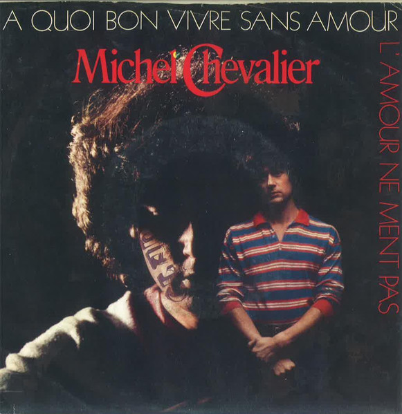 Michel Chevalier - A Quoi Bon Vivre Sans Amour | CBS (CBS A 1302)