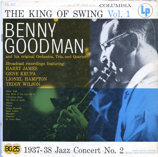 Benny Goodman - The King Of Swing Vol. 1 (1937-38 Jazz Concert No. 2) | Columbia (CL 817) - main