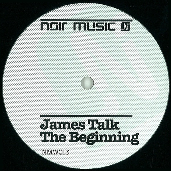 James Talk - The Beginning | Noir Music (NMW013) - main James Talk - The Beginning | Noir Music (NMW013) - main