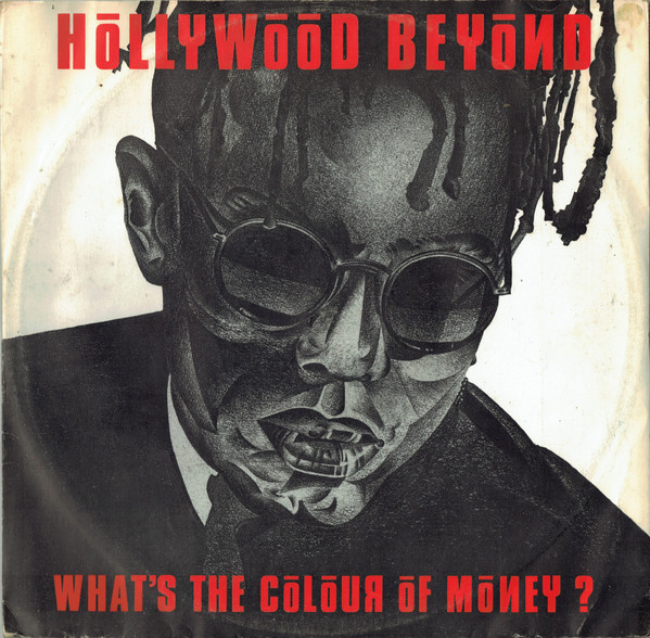 Hollywood Beyond - What's The Colour Of Money ? | WEA (YZ 76T) - main