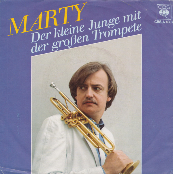 Marty Schreijenberg - Der Kleine Junge Mit Der Großen Trompete | CBS (CBS A 1887)