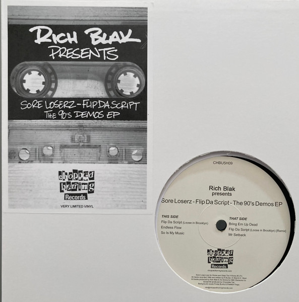 Rich Blak Presents Sore Loserz - Flip Da Script - The 90's Demos EP | Chopped Herring Records (CHBU5H09)