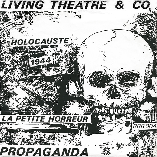 Living Théâtre & Co , Propaganda - Holocauste | Rock Radicals Records (RRR 004) - 2