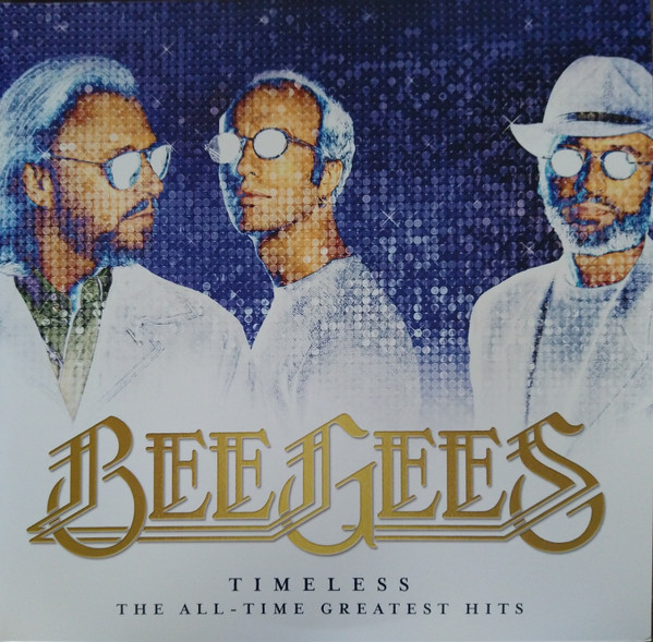 Bee Gees - Timeless (The All-Time Greatest Hits) | Capitol Records (00602567804574) - main Bee Gees - Timeless (The All-Time Greatest Hits) | Capitol Records (00602567804574) - main