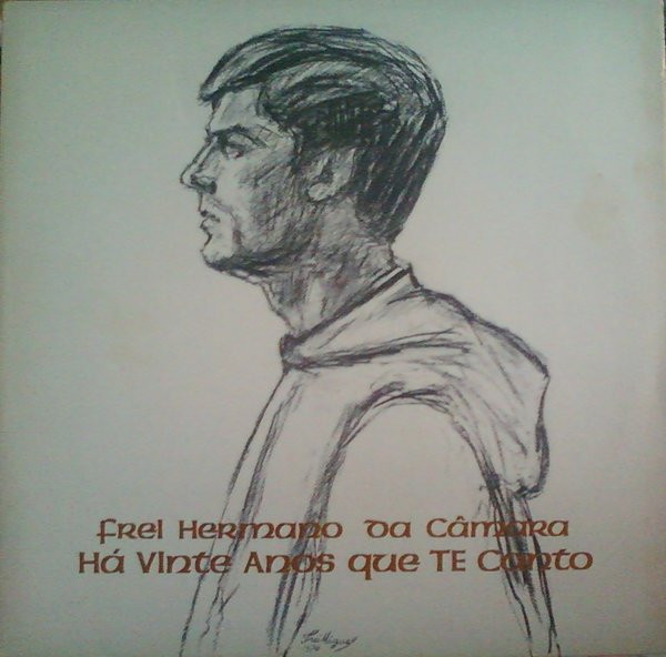 Frei Hermano Da Câmara - Há Vinte Anos Que Te Canto | EMI (11C 078 - 40 573)