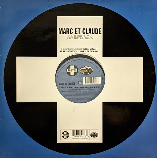 Marc Et Claude - I Need Your Lovin' (Like The Sunshine) | Positiva (12TIV-136) - main