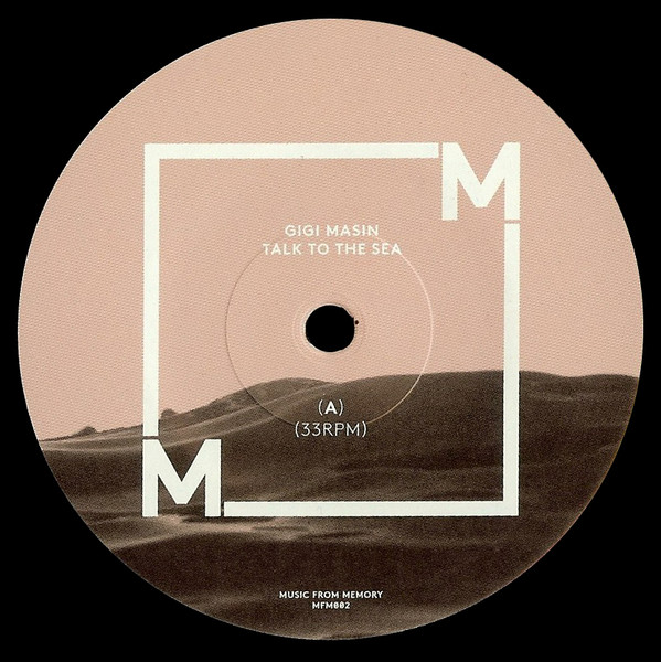 Gigi Masin - Talk To The Sea | Music From Memory (MFM002) - 3 Gigi Masin - Talk To The Sea | Music From Memory (MFM002) - 3