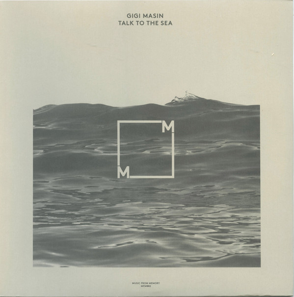 Gigi Masin - Talk To The Sea | Music From Memory (MFM002)