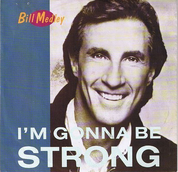 Bill Medley - I'm Gonna Be Strong | Curb Records (111 864)